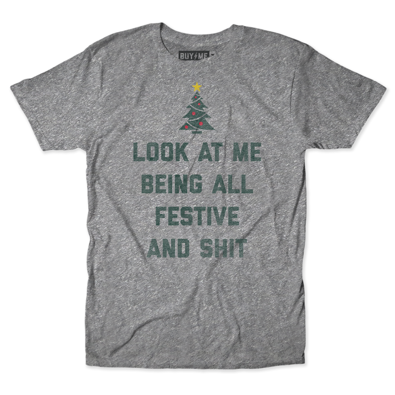 Festive And Shit Tee