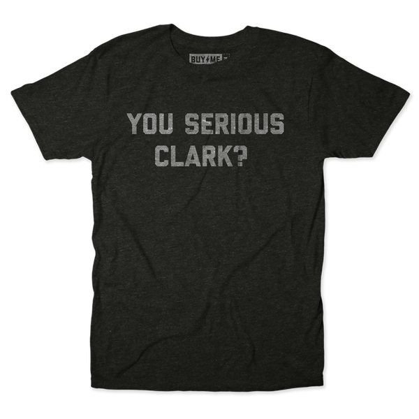 Serious Clark Tee