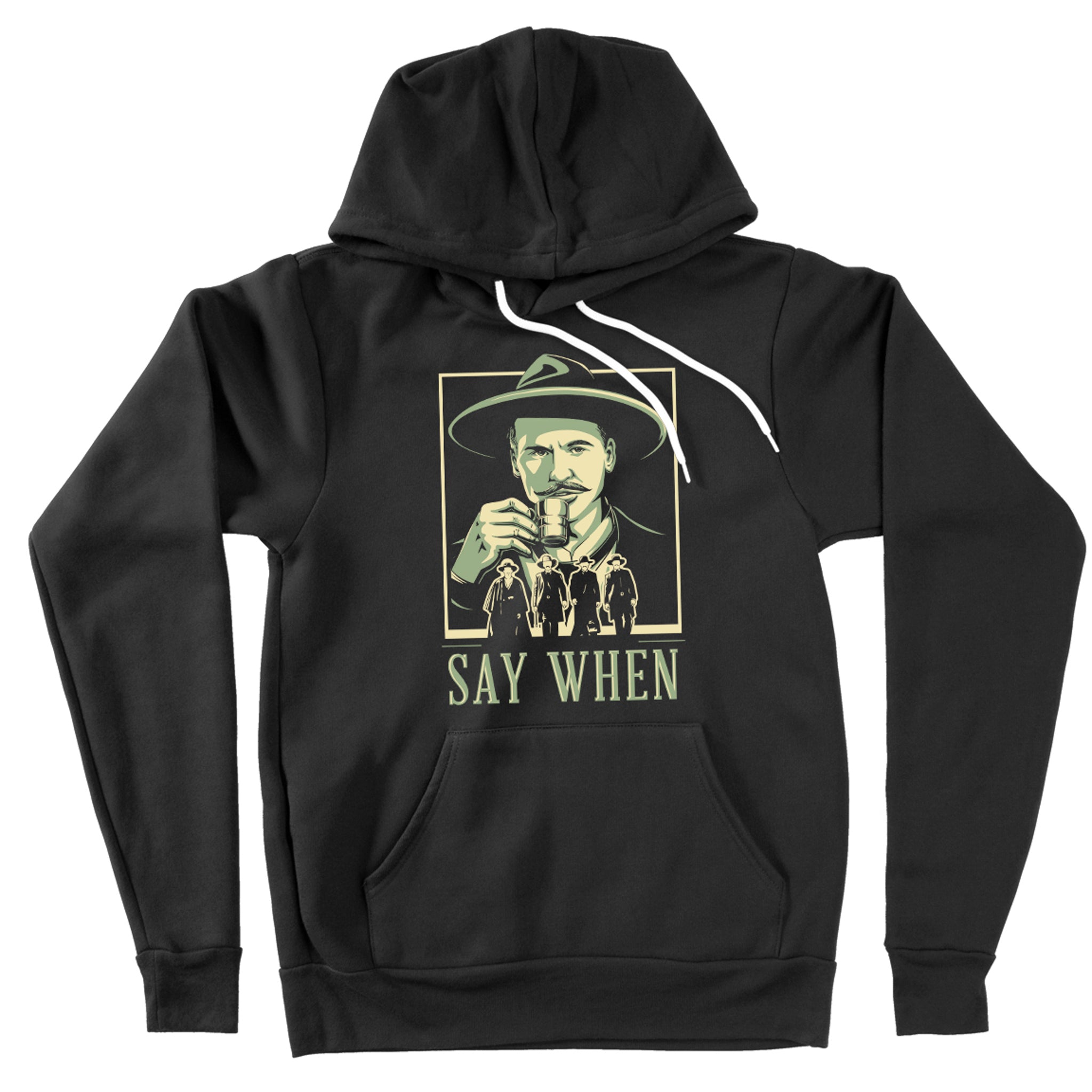 Say When Unisex Pullover Hoodie – The Chivery