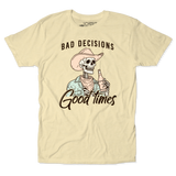 Bad Decisions Good Times Unisex Tee