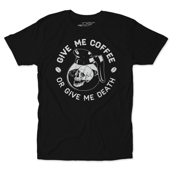 Coffee Or Death Unisex Tee