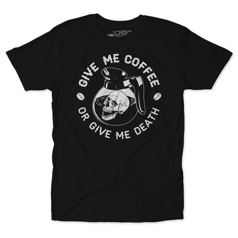 Coffee Or Death Unisex Tee