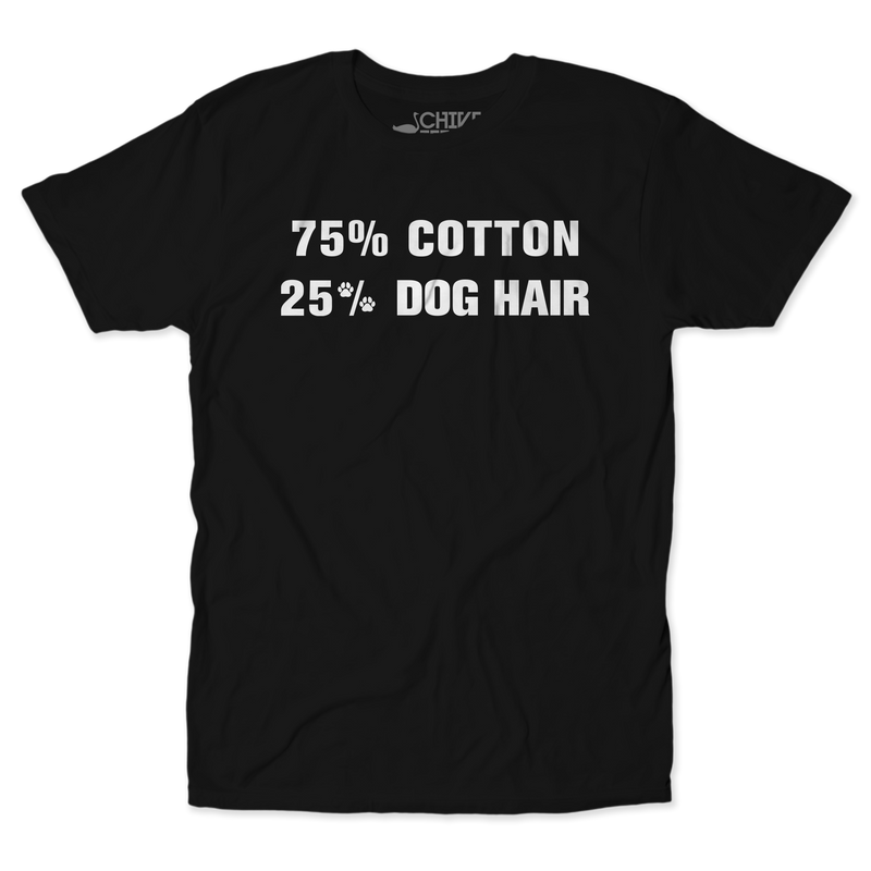 25 Percent Dog Hair Unisex Tee