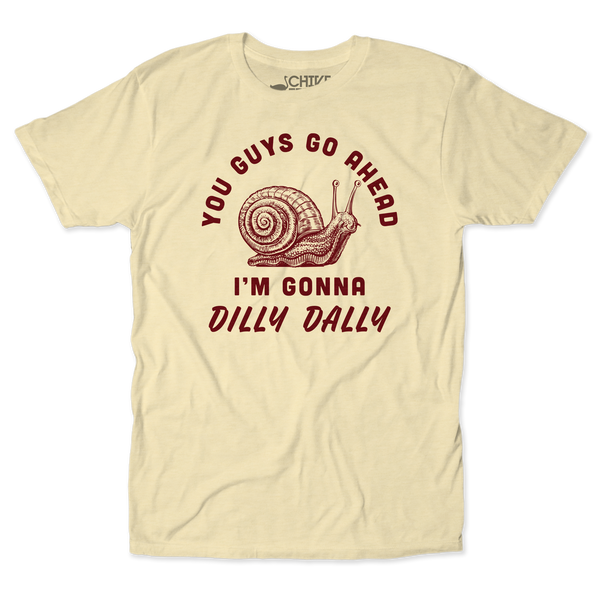 Dilly Dally Unisex Tee