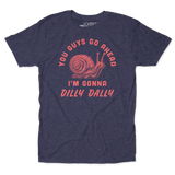 Dilly Dally Unisex Tee