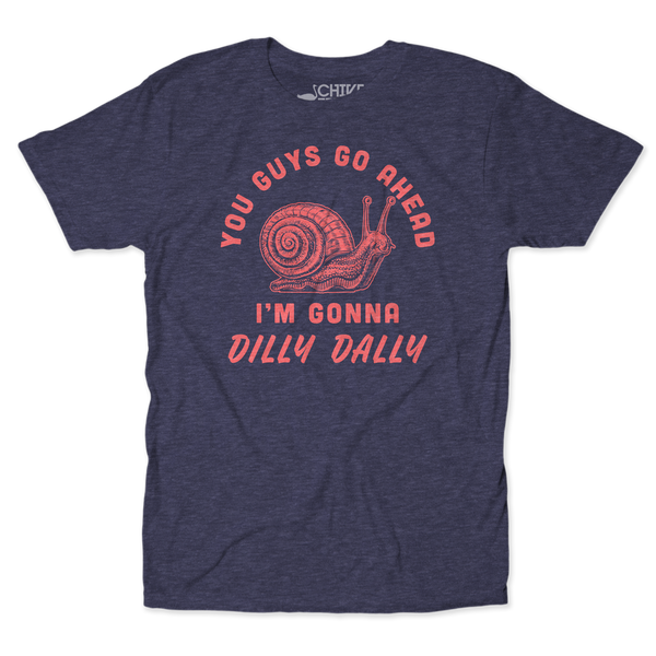 Dilly Dally Unisex Tee