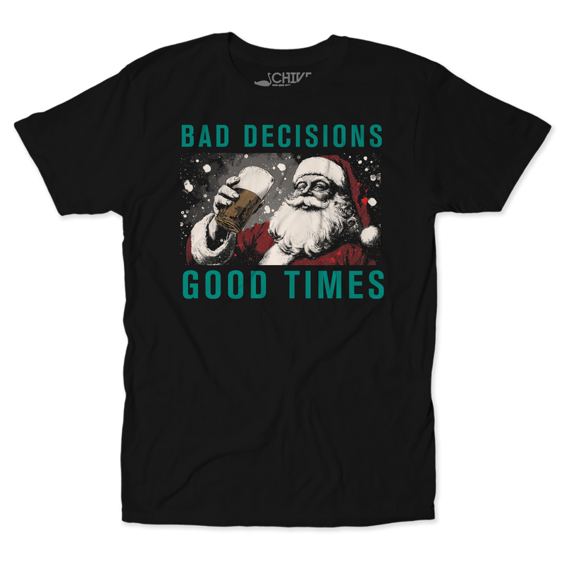 Bad Decisions Good Times Christmas Edition Unisex Tee