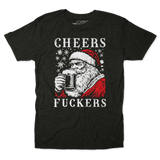 Cheers F*ckers Christmas Edition Unisex Tee