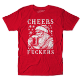 Cheers F*ckers Christmas Edition Unisex Tee