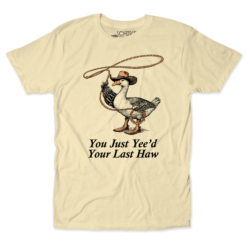 Your Last Haw Unisex Tee