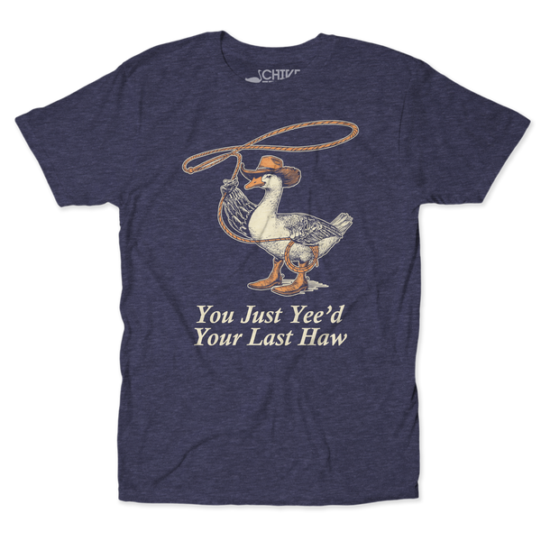 Your Last Haw Unisex Tee