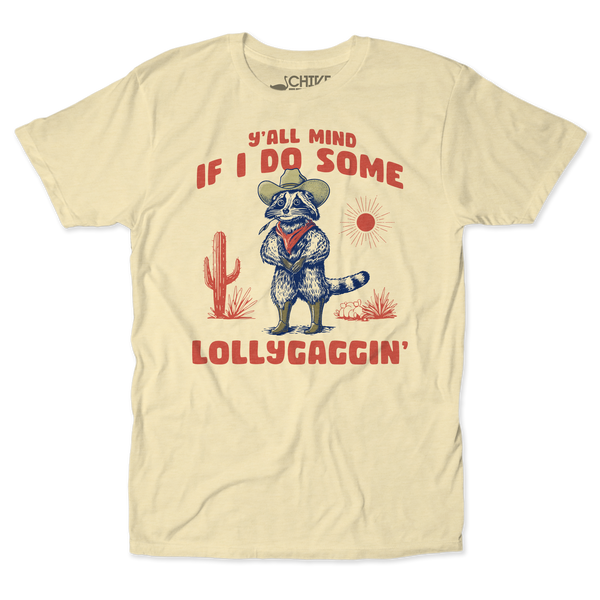 Lollygaggin Unisex Tee