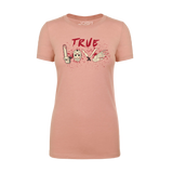 True Love Women's Tee