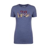 True Love Women's Tee