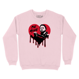 Be Mine Unisex Pullover Crewneck