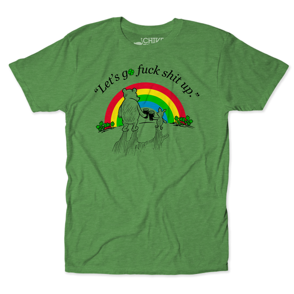 Let's Go F*ck Sh*t Up St Paddys Edition Unisex Tee