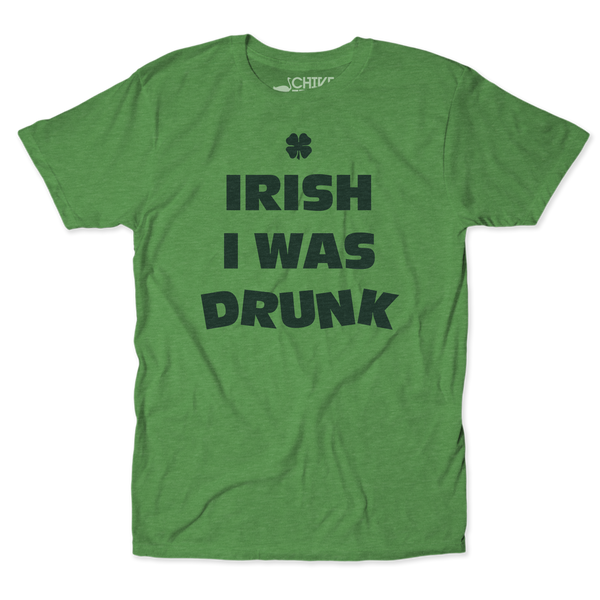 Irish I Was Drunk Unisex Tee