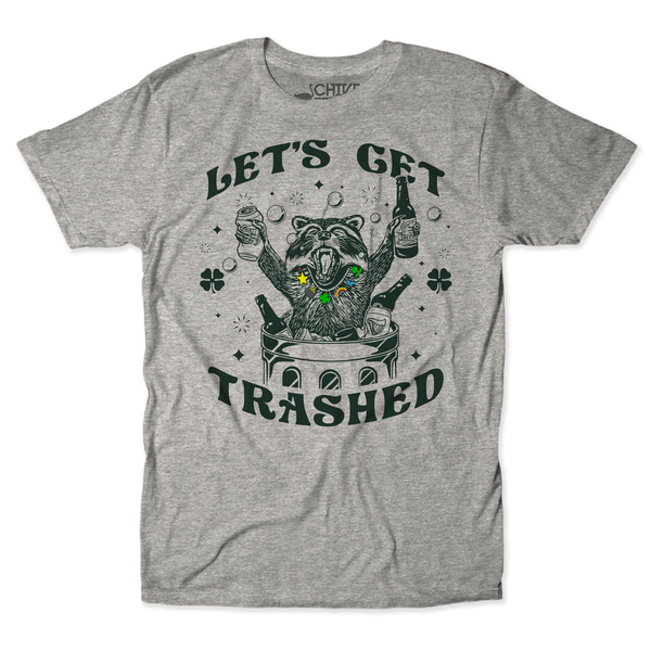 Let's Get Trashed Unisex Tee