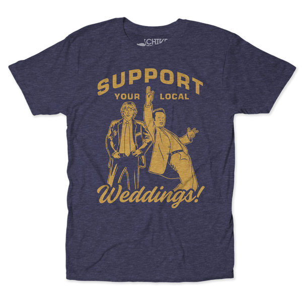 Support Your Local Weddings Unisex Tee