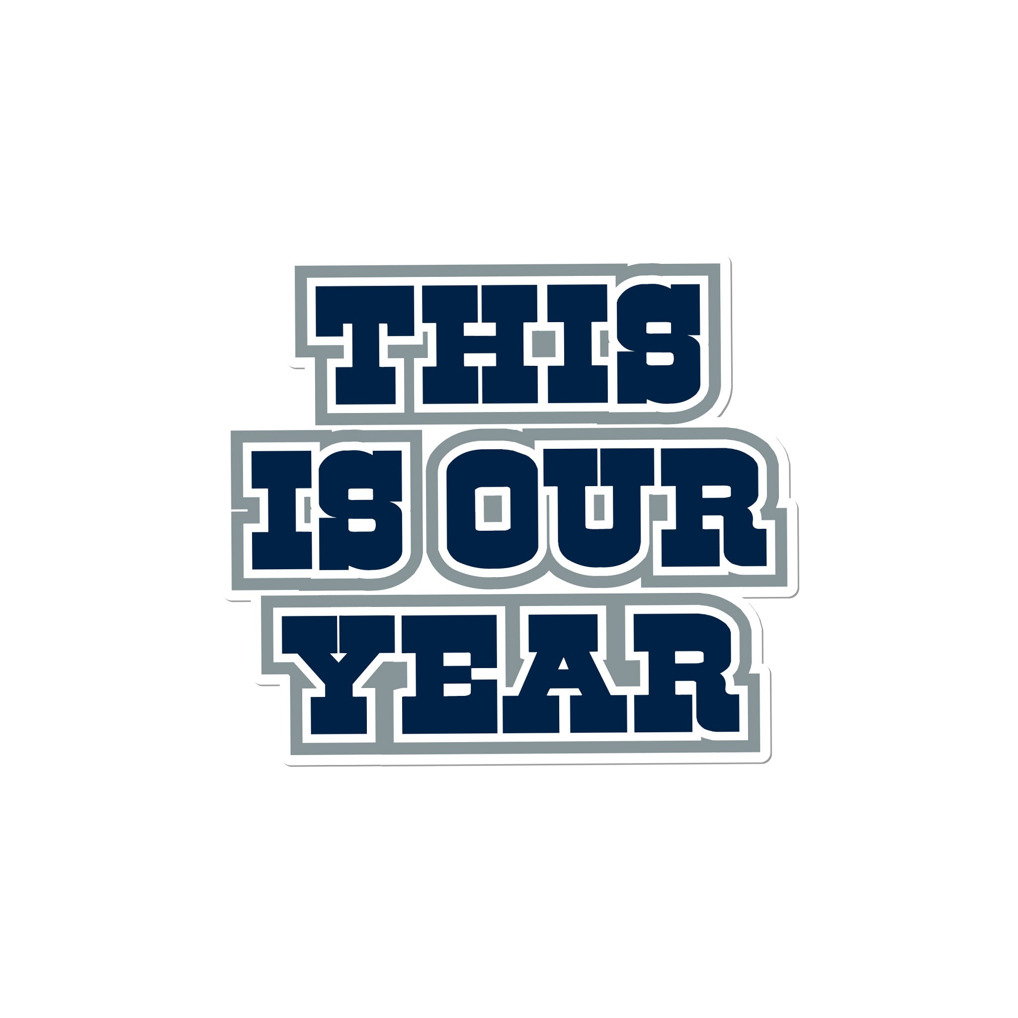 This Is Our Year Sticker – The Chivery