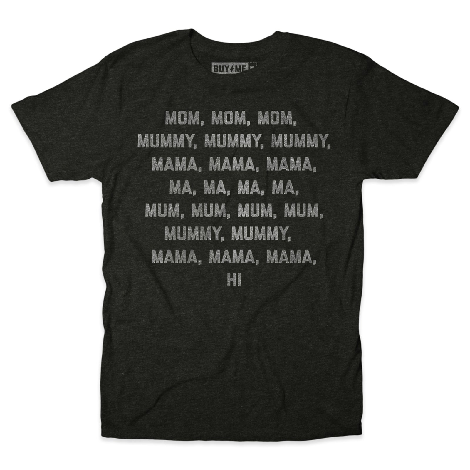 Mom, Mum, Mummy Unisex Tee – The Chivery